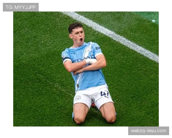 福登更衣室融入出色，状态回暖成曼城团结新标杆